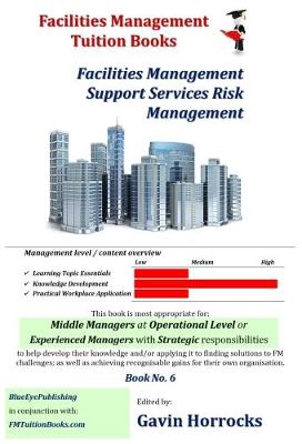 Understanding Risk Management in Facilities Management - One of a series of books for the FM industry 6 (Paperback)