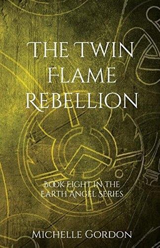 The Twin Flame Rebellion - Earth Angel Series 8 (Paperback)