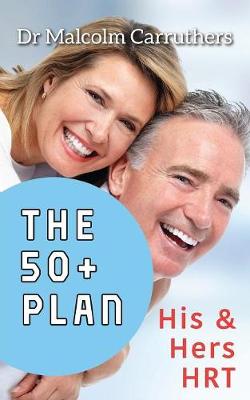 The 50+ Plan: His and Hers Hrt (Paperback)