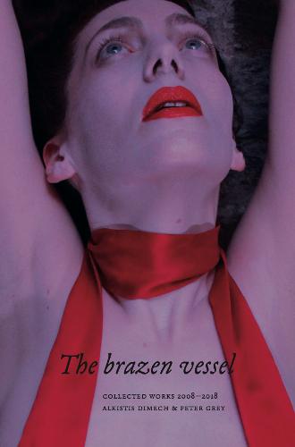 The Brazen Vessel: Collected Works: 2008-2018 (Paperback)