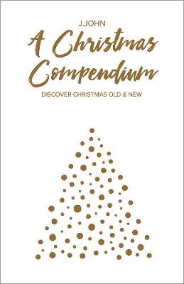 A Christmas Compendium: Discover Christmas Old & New (Hardback)