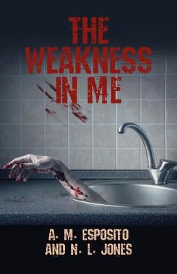 The Weakness in Me (Paperback)