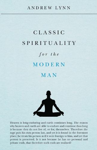 Classic Spirituality for the Modern Man (Paperback)