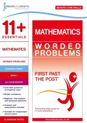 11+ Essentials Mathematics: Worded Problems Book 1 - First Past the Post (Paperback)