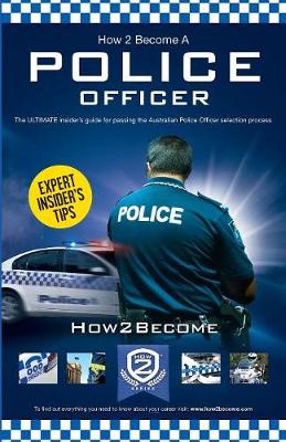 How to Become an Australian Police Officer (Paperback)