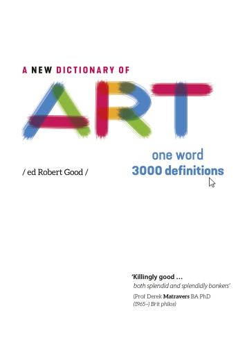 A New Dictionary of Art 2017: One Word: 3000 definitions (Paperback)