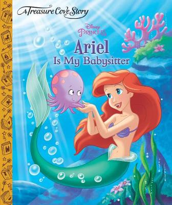 A Treasure Cove Story - Ariel is my Babysitter (Hardback)