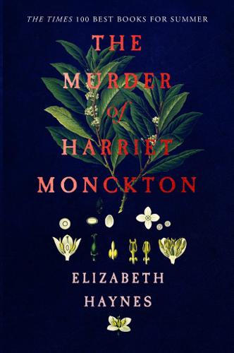 The Murder Of Harriet Monckton By Elizabeth Haynes Waterstones