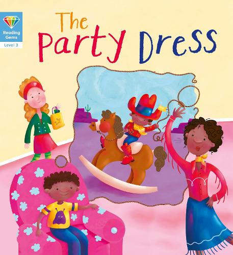 Reading Gems: The Party Dress (Level 3) - Reading Gems (Paperback)