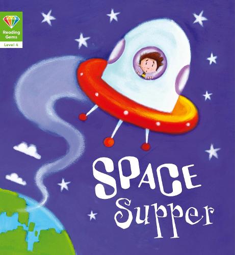 Reading Gems: Space Supper (Level 4) - Reading Gems (Paperback)