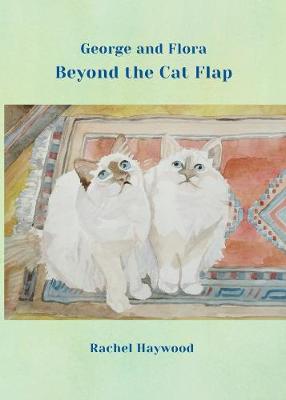 George and Flora Beyond the Cat Flap - George and Flora 1 (Paperback)