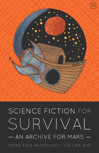 Science Fiction for Survival: An Archive for Mars - Terra Two 1 (Paperback)