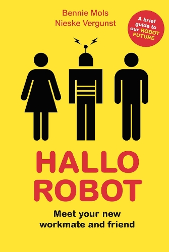Hallo Robot: Meet Your New Workmate and Friend (Paperback)