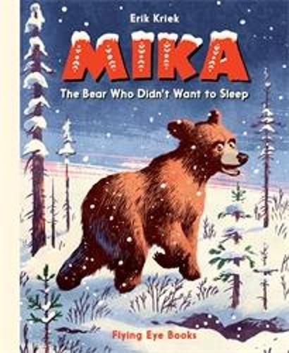 Mika: The Bear Who Didn't Want to Sleep (Hardback)