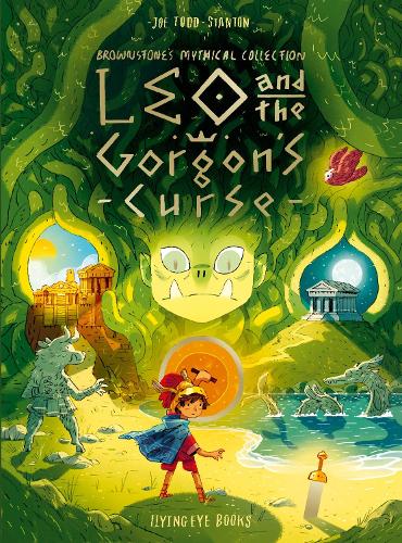 Leo and the Gorgon's Curse - Brownstone's Mythical Collection (Hardback)