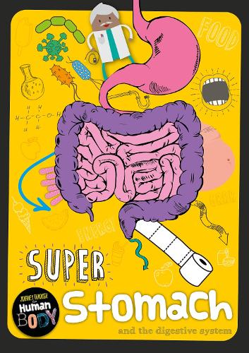 Super Stomach - Journey Through the Human Body (Paperback)