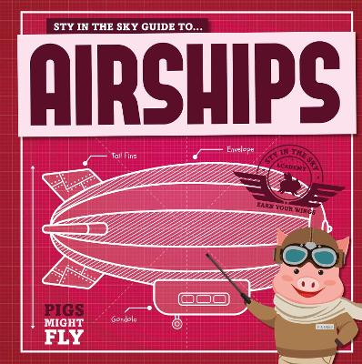 Airships - Pigs Might Fly! (Paperback)