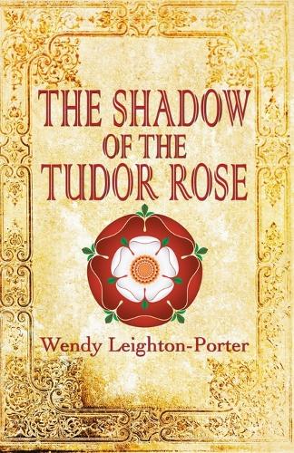 The Shadow of the Tudor Rose - Shadows from the Past 9 (Paperback)