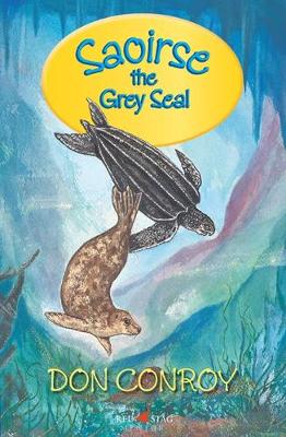 Saoirse the Grey Seal - The Sea Trilogy 3 (Paperback)