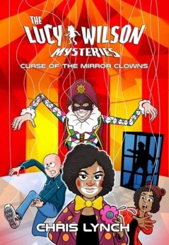 Candy Jar Books The Lucy Wilson Mysteries, Curse Of The Mirror Clowns