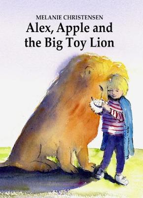Alex, Apple and the Big Toy Lion (Hardback)