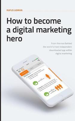How to Become a Digital Marketing Hero (Paperback)