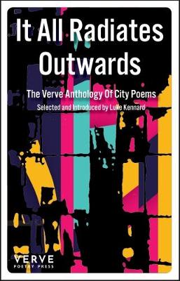 It All Radiates Outwards: The Verve Anthology Of City Poems (Paperback)