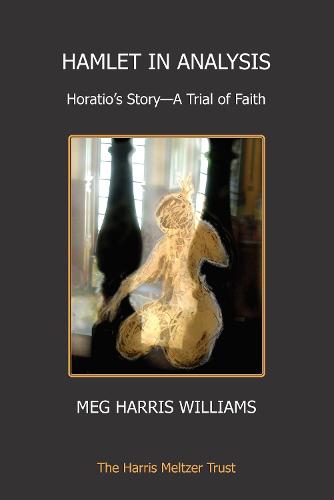 Hamlet in Analysis: Horatio's Story - A Trial of Faith (Paperback)