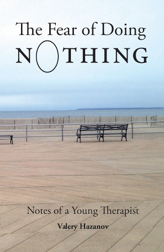 The Fear of Doing Nothing: Notes of a Young Therapist (Paperback)