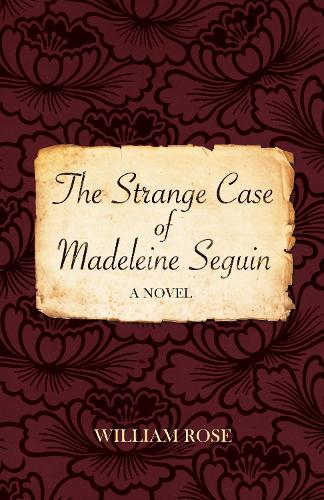 The Strange Case of Madeleine Seguin (Paperback)