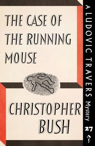 The Case of the Running Mouse: A Ludovic Travers Mystery - The Ludovic Travers Mysteries 27 (Paperback)