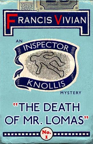The Death of Mr. Lomas: An Inspector Knollis Mystery - The Inspector Knollis Mysteries 1 (Paperback)