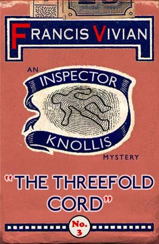 The Threefold Cord: An Inspector Knollis Mystery - The Inspector Knollis Mysteries 3 (Paperback)