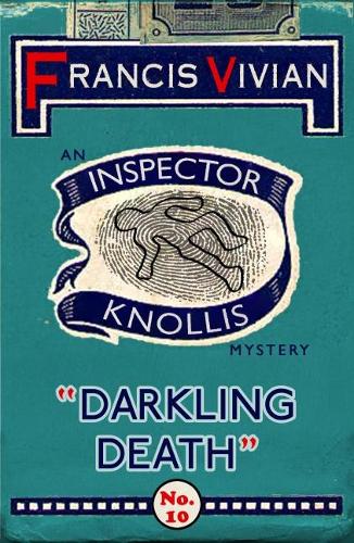 Darkling Death: An Inspector Knollis Mystery - The Inspector Knollis Mysteries 10 (Paperback)