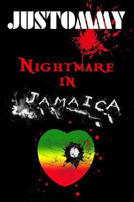 Nightmare in Jamaica - Justommy 1 (Paperback)