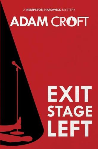Exit Stage Left - Kempston Hardwick Mysteries 1 (Paperback)