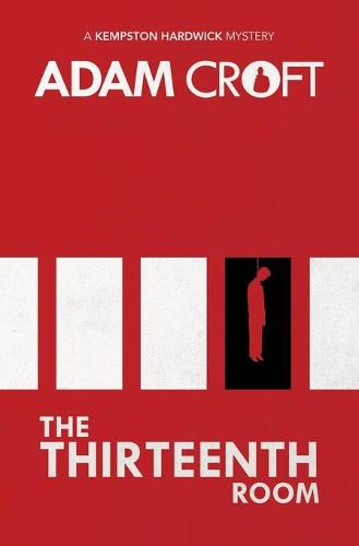 The Thirteenth Room - Kempston Hardwick Mysteries 4 (Paperback)