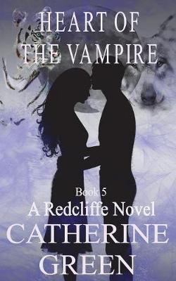 Heart of the Vampire - Redcliffe Novel 5 (Paperback)