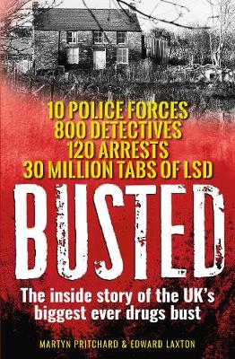 Busted: The inside story of the UK's biggest ever drugs bust (Paperback)