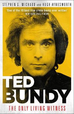 Ted Bundy: The Only Living Witness (Paperback)