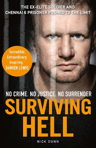 Surviving Hell: The brutal true story of a Chennai Six prisoner (Hardback)