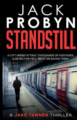 Standstill: Jake Tanner #1 - Jake Tanner Thriller 1 (Paperback)