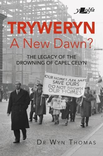 Tryweryn: A New Dawn? (Paperback)
