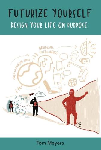 Futurize Yourself: Design your Life on Purpose (Paperback)