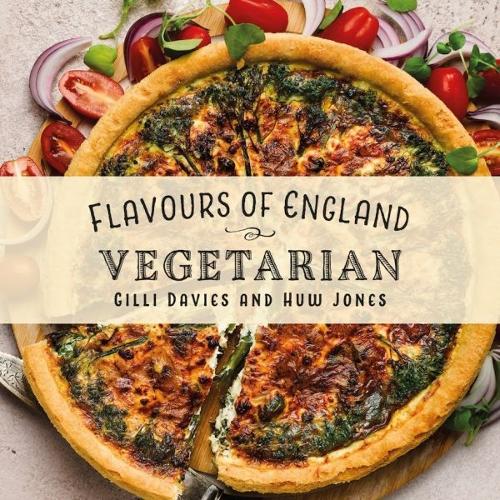Flavours of England: Vegetarian - Flavours of England 4 (Hardback)