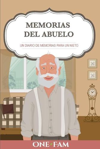 Las Memorias Del Abuelo: Un Diario De Memorias Para Un Nieto (Paperback)