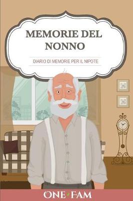 Memorie del Nonno: Diario Di Memorie Per Il Nipote (Paperback)