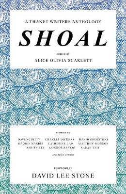 Shoal: A Thanet Writers Anthology (Paperback)