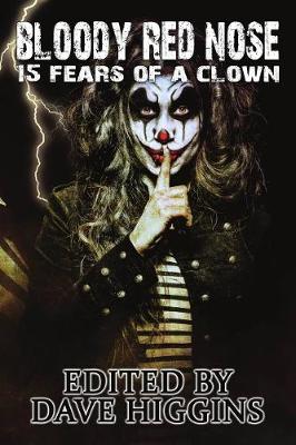 Bloody Red Nose: Fifteen Fears of a Clown - Fears of a Clown (Paperback)