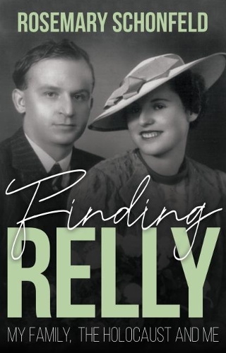 Finding Relly: My Family, The Holocaust and Me (Paperback)